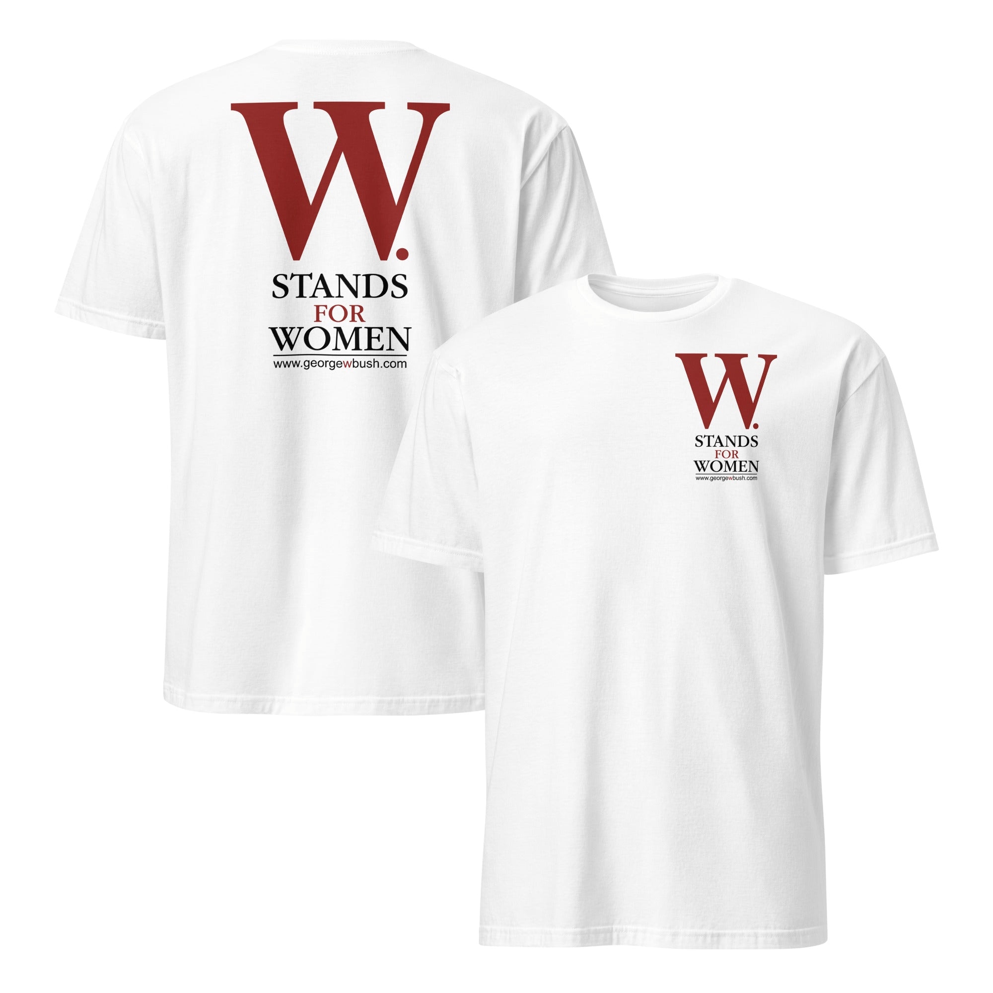 George W Bush W Stands For Women Unisex Shirt – Vintage Political Tee George W Bush W Stands For Women Unisex Shirt – Vintage Political Tee