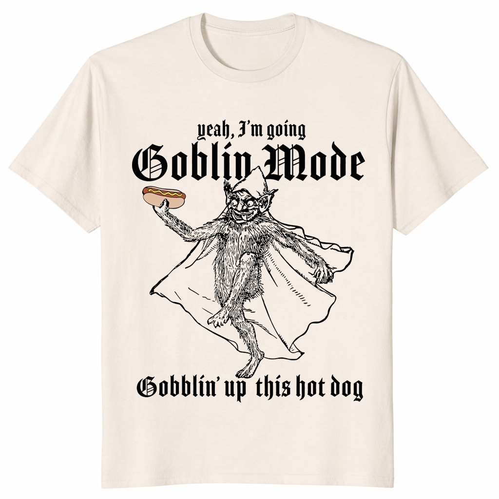 Goblin Mode Hot Dog Shirt – Funny Gobblin’ Up Meme Tee Goblin Mode Hot Dog Shirt – Funny Gobblin’ Up Meme Tee