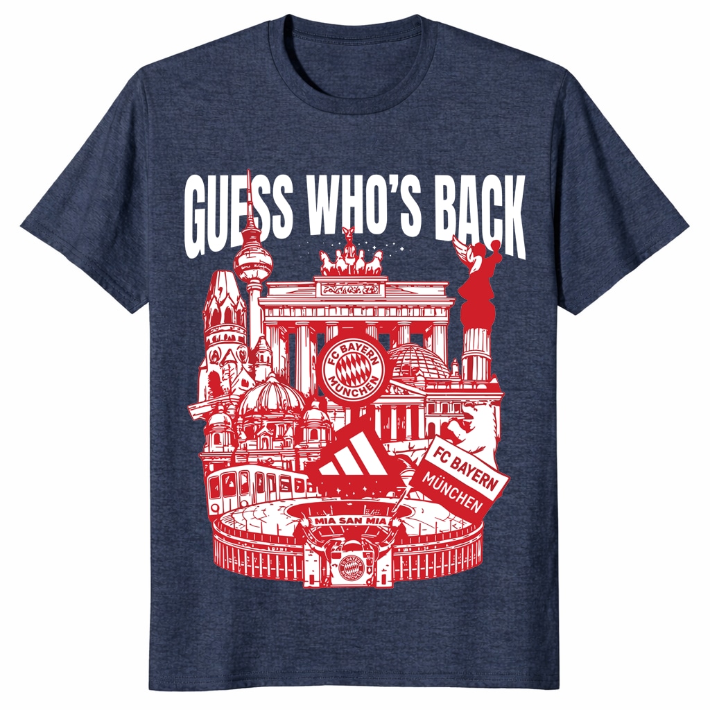 Guess Who’s Back FC Bayern Munchen Shirt _ Football Fan Tee Guess Who’s Back FC Bayern Munchen Shirt _ Football Fan Tee