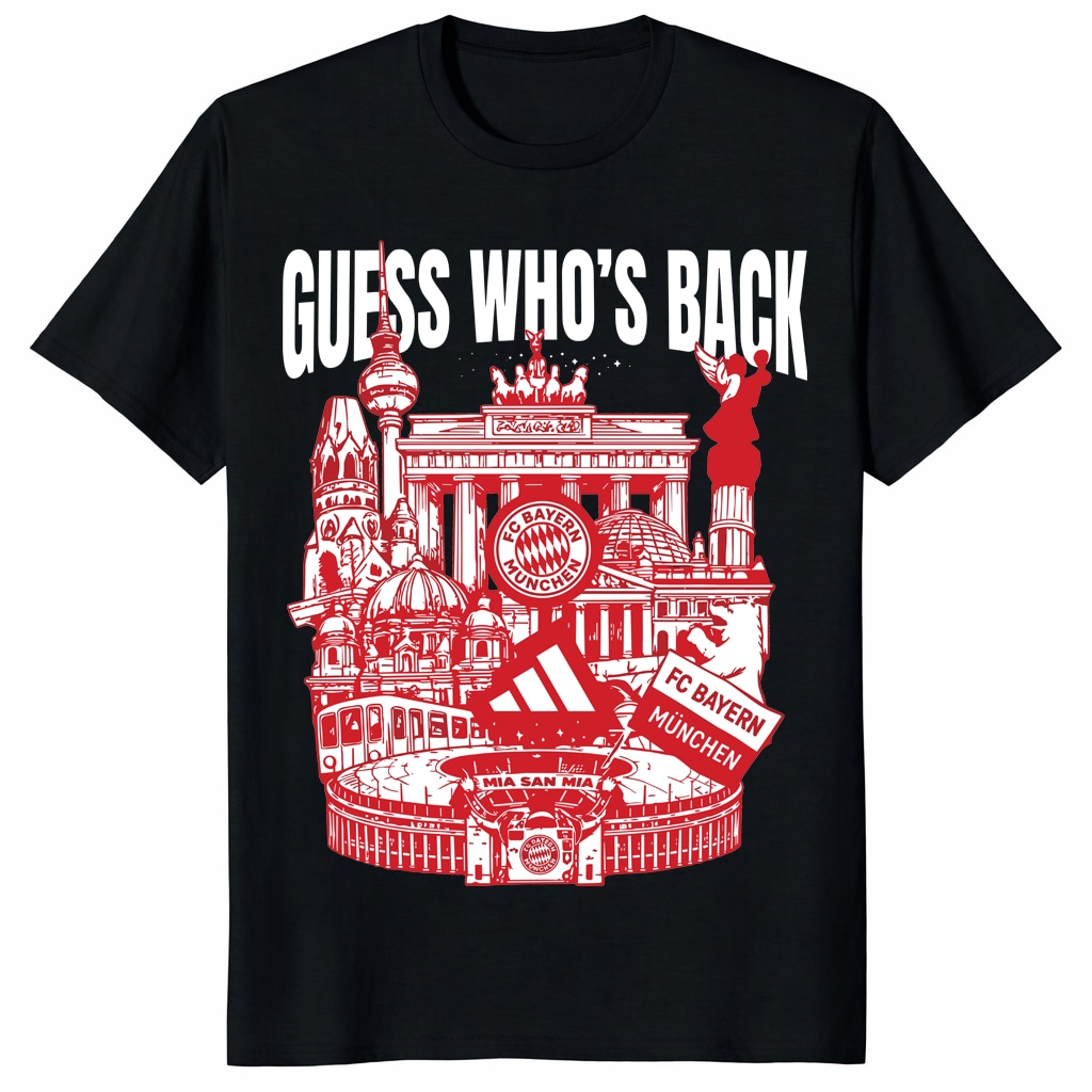 Guess Who’s Back FC Bayern Munchen Shirt _ Football Fan Tee Guess Who’s Back FC Bayern Munchen Shirt _ Football Fan Tee