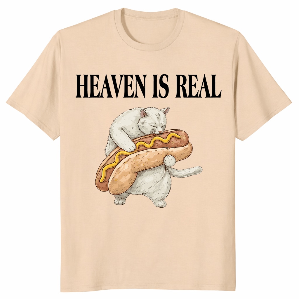 Heaven Is Real Hot Dog Unisex Shirt – Funny Cat Lover Graphic Tee Heaven Is Real Hot Dog Unisex Shirt – Funny Cat Lover Graphic Tee
