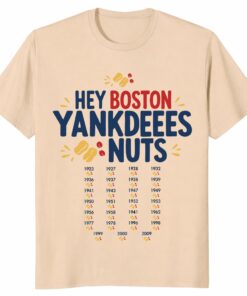 Hey Boston Yankdeeees Nuts Unisex Shirt – Funny Rivalry Fan Tee Hey Boston Yankdeeees Nuts Unisex Shirt – Funny Rivalry Fan Tee