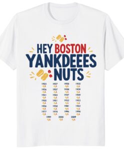 Hey Boston Yankdeeees Nuts Unisex Shirt – Funny Rivalry Fan Tee