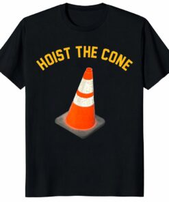 Hoist The Cone Shirt – Pittsburgh Baseball Meme Tee