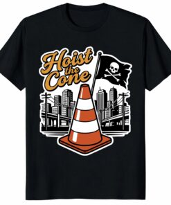 Hoist The Cone Unisex Shirt – Pittsburgh Baseball Fan Graphic Tee