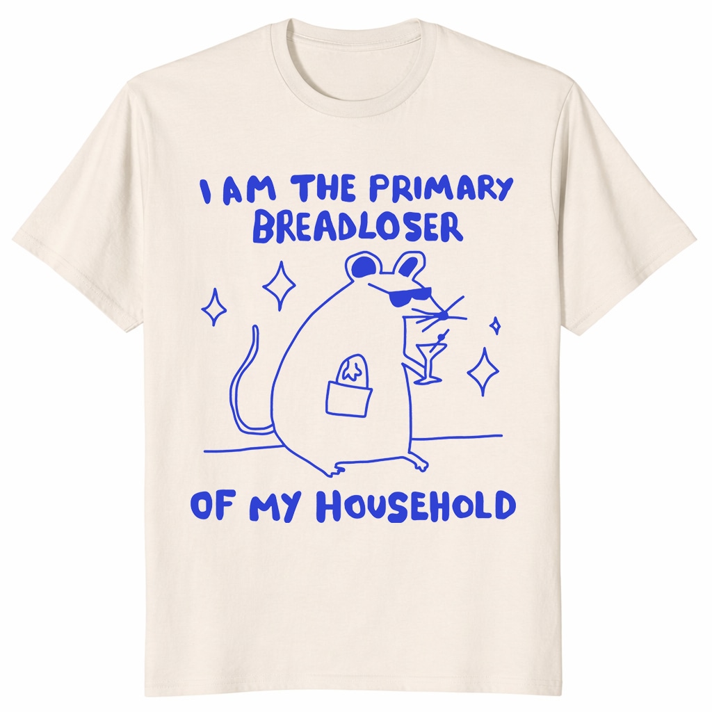 I Am The Primary Breadloser Of My Household Funny Rat Unisex Shirt I Am The Primary Breadloser Of My Household Funny Rat Unisex Shirt