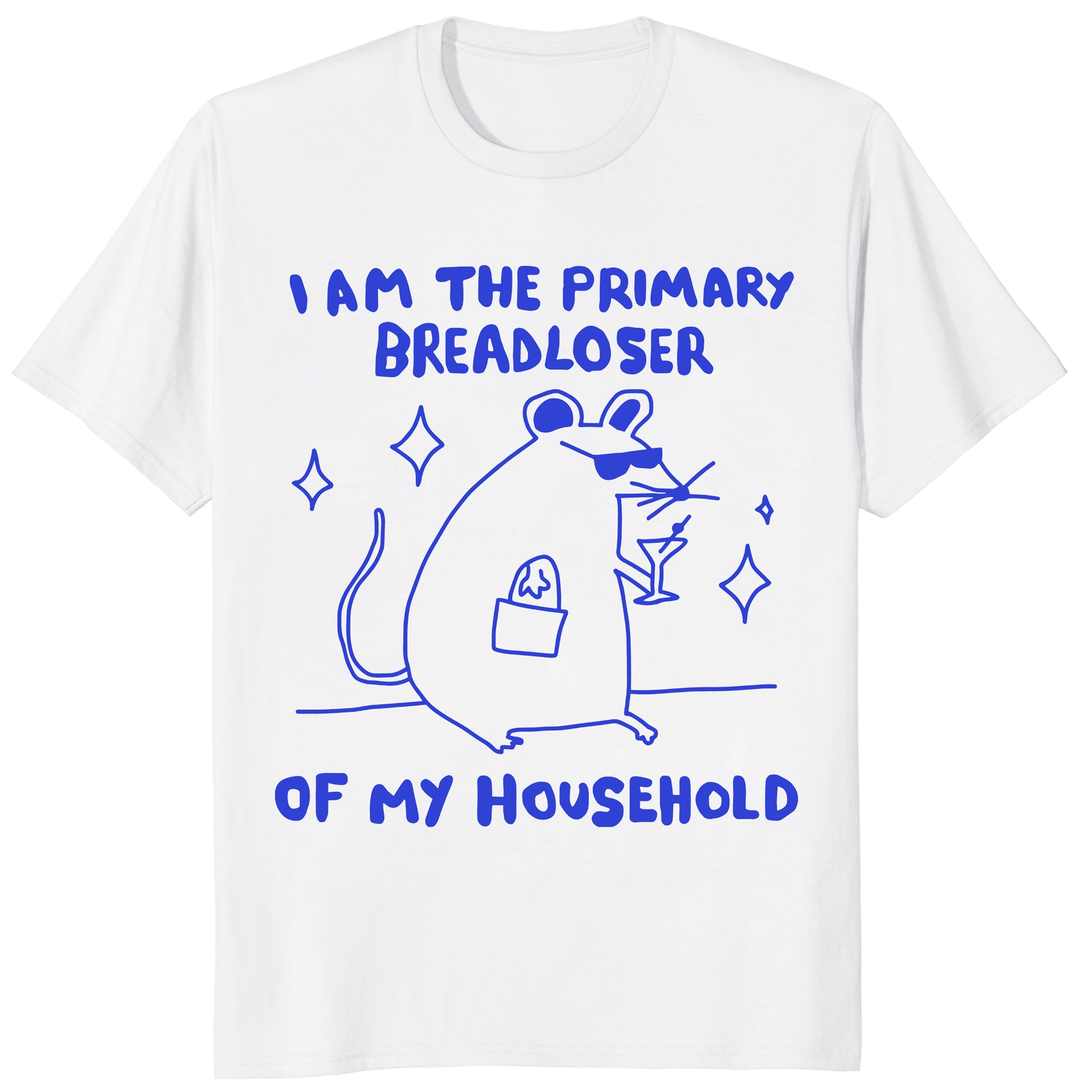 I Am The Primary Breadloser Of My Household Funny Rat Unisex Shirt I Am The Primary Breadloser Of My Household Funny Rat Unisex Shirt