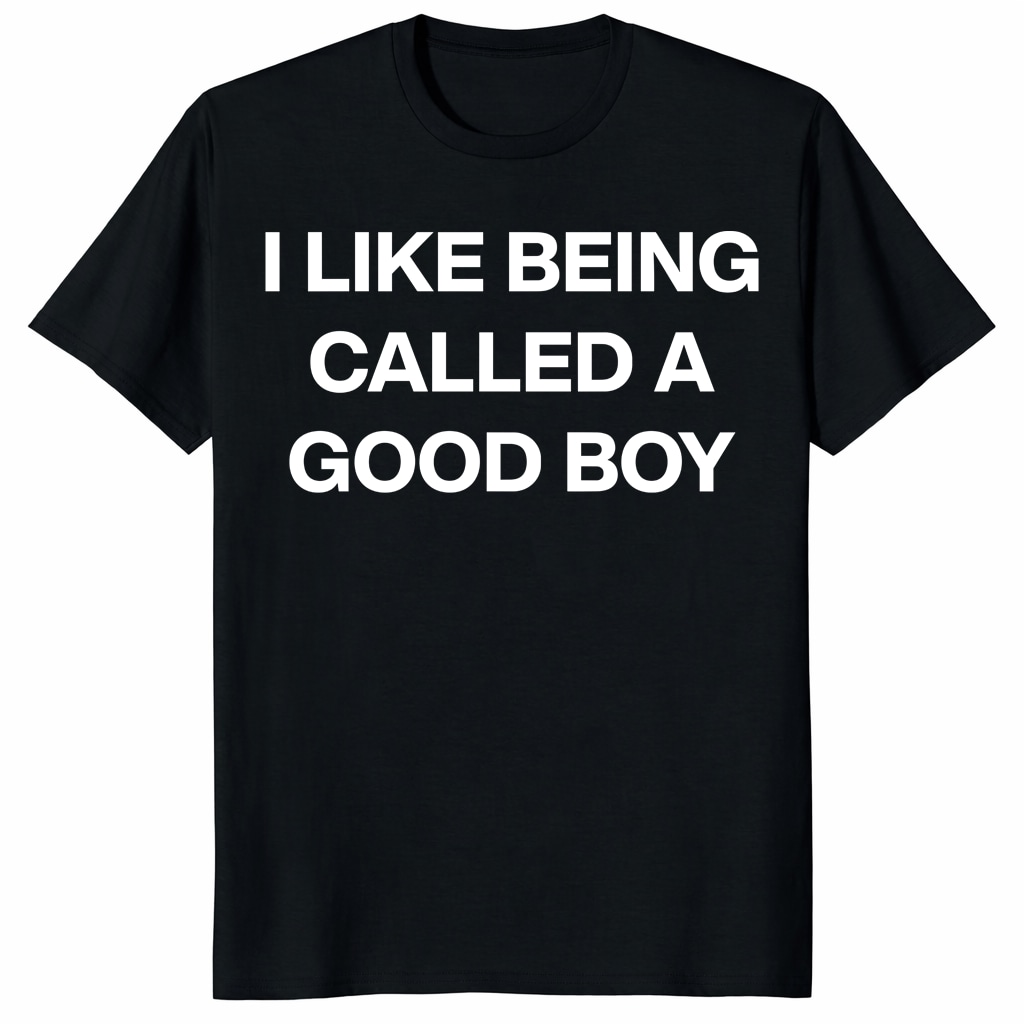 I Like Being Called A Good Boy Unisex Shirt – Funny Gen Z Meme Tee I Like Being Called A Good Boy Unisex Shirt – Funny Gen Z Meme Tee