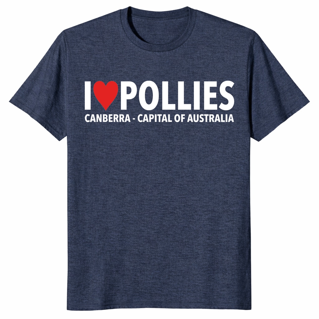 I Love Pollies Canberra Capital Australia Unisex Shirt – Aussie Humor I Love Pollies Canberra Capital Australia Unisex Shirt – Aussie Humor