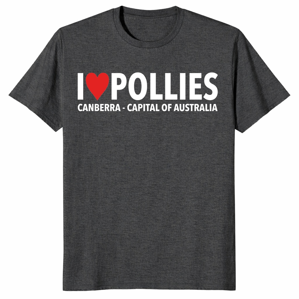 I Love Pollies Canberra Capital Australia Unisex Shirt – Aussie Humor I Love Pollies Canberra Capital Australia Unisex Shirt – Aussie Humor