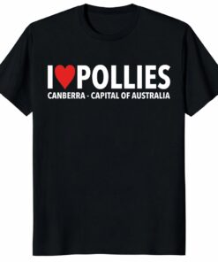 I Love Pollies Canberra Capital Australia Unisex Shirt – Aussie Humor