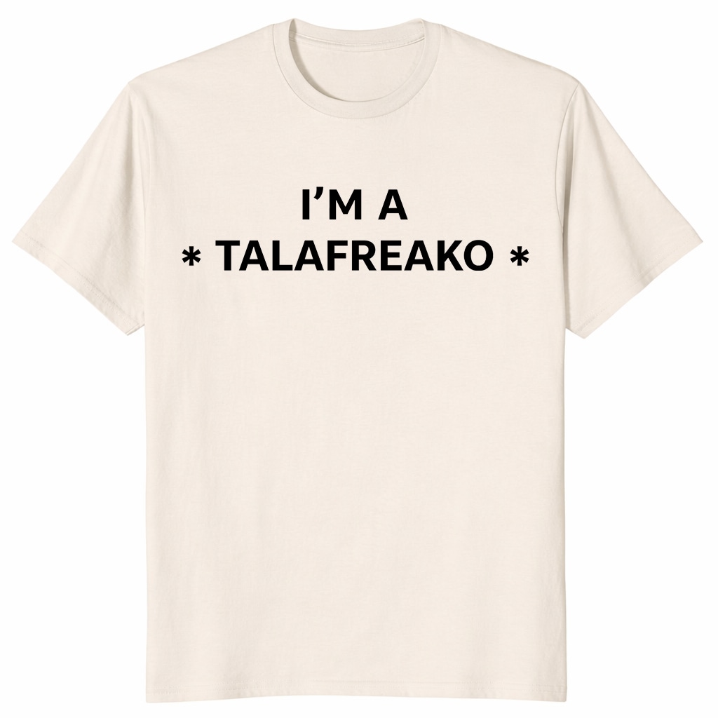 I’m A Talafreako Shirt James Talarico Texas Political Tee I’m A Talafreako Shirt James Talarico Texas Political Tee