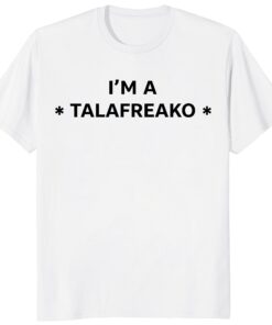 I’m A Talafreako Shirt James Talarico Texas Political Tee