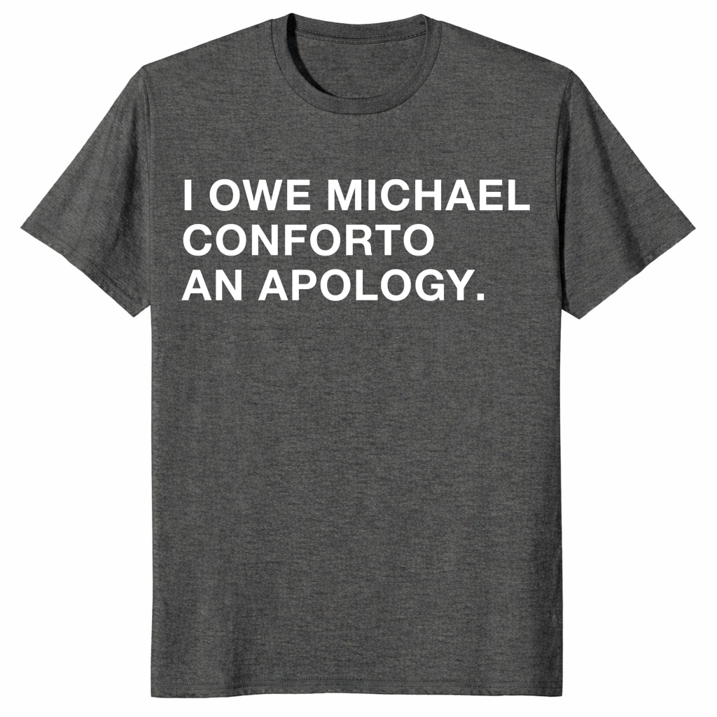 I Owe Michael Conforto An Apology Unisex Shirt – Funny Baseball Fan Tee I Owe Michael Conforto An Apology Unisex Shirt – Funny Baseball Fan Tee