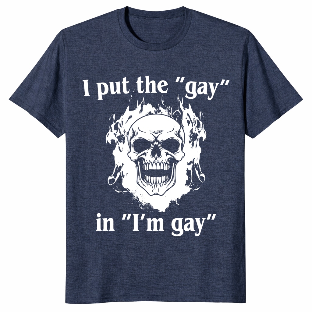 I Put The Gay In I’m Gay Unisex Shirt I Put The Gay In I’m Gay Unisex Shirt
