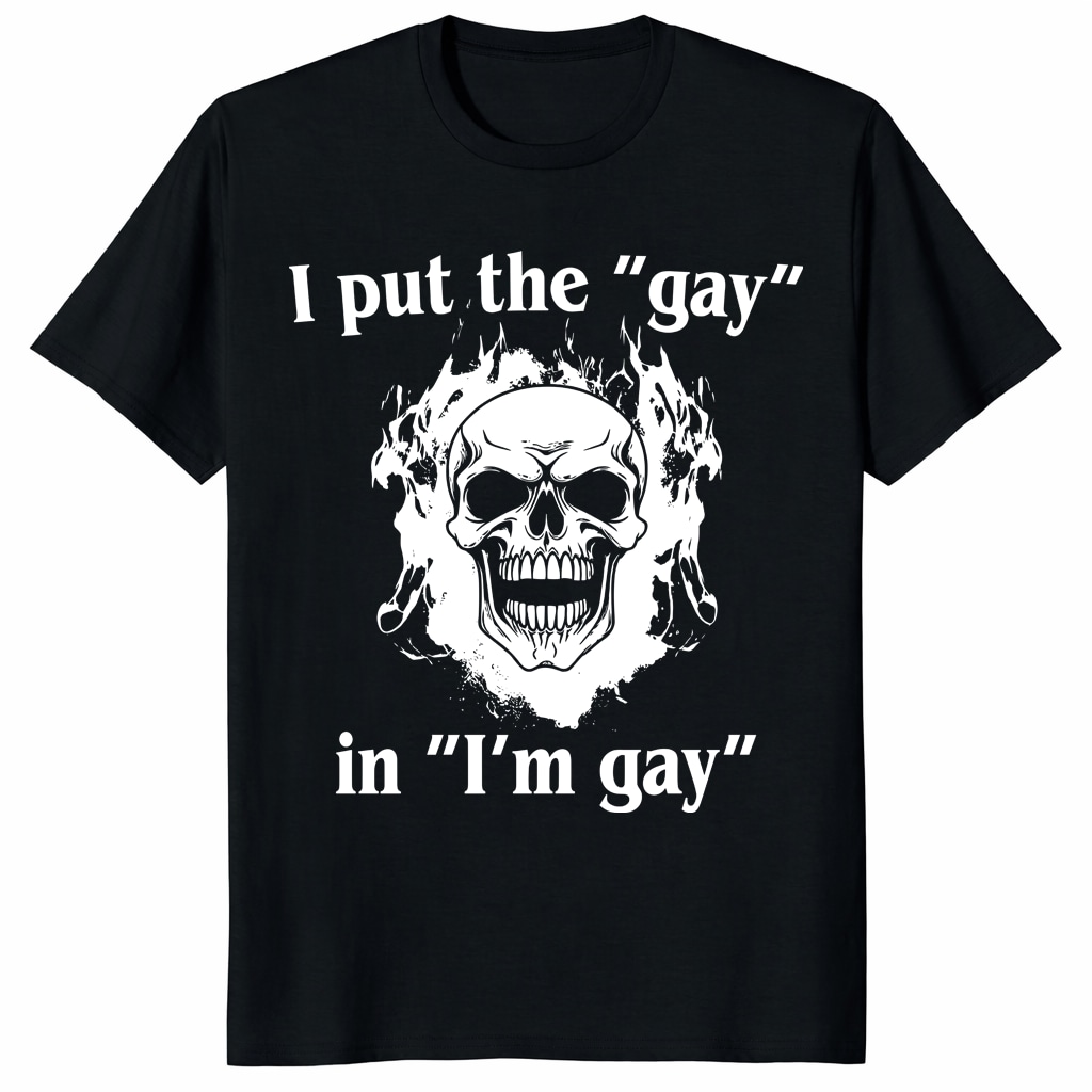 I Put The Gay In I'm Gay Unisex Shirt I Put The Gay In I'm Gay Unisex Shirt