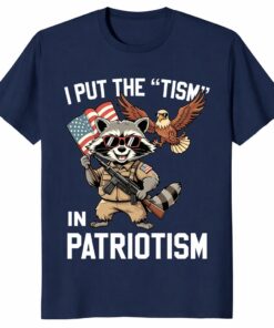 I Put The Tism In Patriotism Shirt _ Funny USA Tee