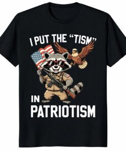 I Put The Tism In Patriotism Shirt _ Funny USA Tee