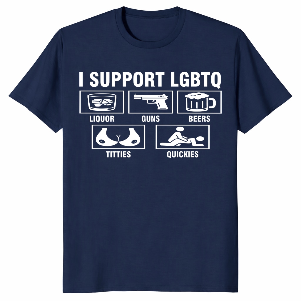 I Support LGBTQ Shirt – Funny Adult Humor Graphic Tee I Support LGBTQ Shirt – Funny Adult Humor Graphic Tee