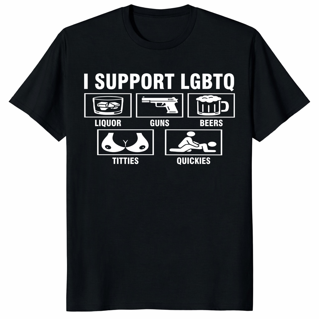 I Support LGBTQ Shirt – Funny Adult Humor Graphic Tee I Support LGBTQ Shirt – Funny Adult Humor Graphic Tee