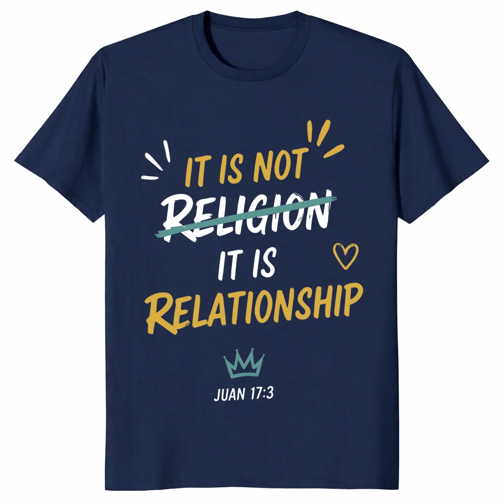 It Is Not Religion It Is Relationship 17_13 Christian Unisex Shirt It Is Not Religion It Is Relationship 17_13 Christian Unisex Shirt