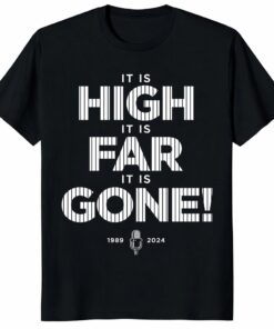 John Sterling Unisex Shirt – High Far Gone 1989-2024 Tribute