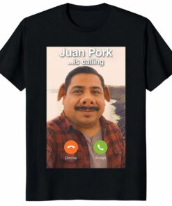 Juan Pork Is Calling Unisex Shirt – Funny Brainrot Meme Gift Tee