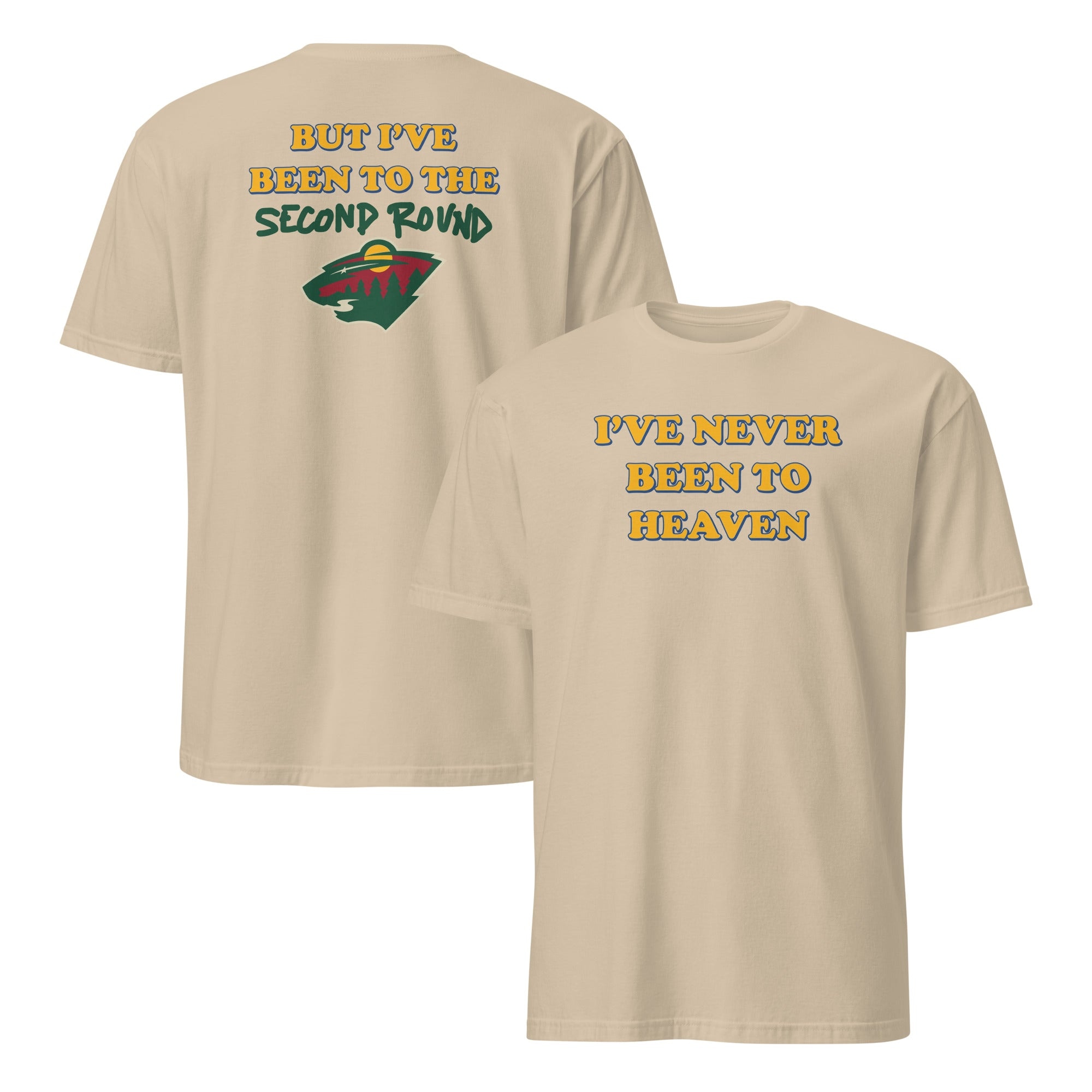 Minnesota Hockey Shirt – I’ve Never Been To Heaven Fan Tee Minnesota Hockey Shirt – I’ve Never Been To Heaven Fan Tee