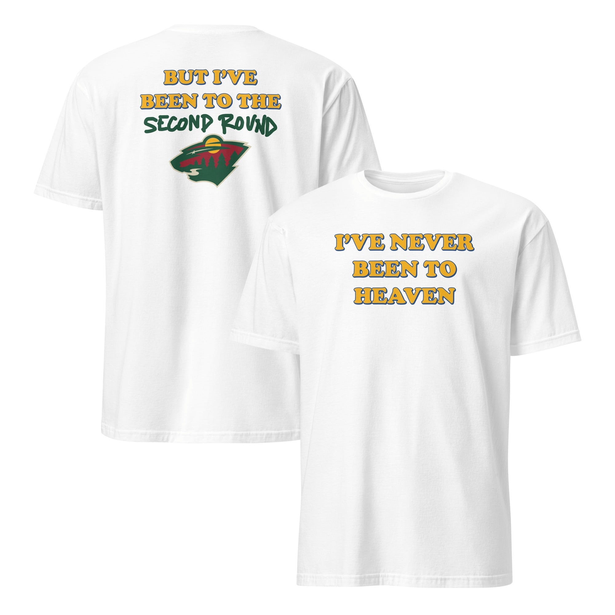 Minnesota Hockey Shirt – I've Never Been To Heaven Fan Tee Minnesota Hockey Shirt – I've Never Been To Heaven Fan Tee