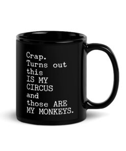 My Circus My Monkeys Mug – Funny Office Coworker Coffee Gift
