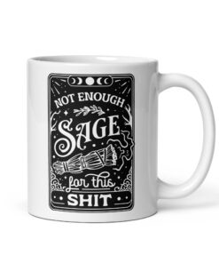 Not Enough Sage Mug – Funny Tarot Card Witchy Gothic Gift