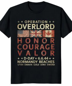 Operation Overlord D-Day Shirt Honor Courage Valor WWII Tee