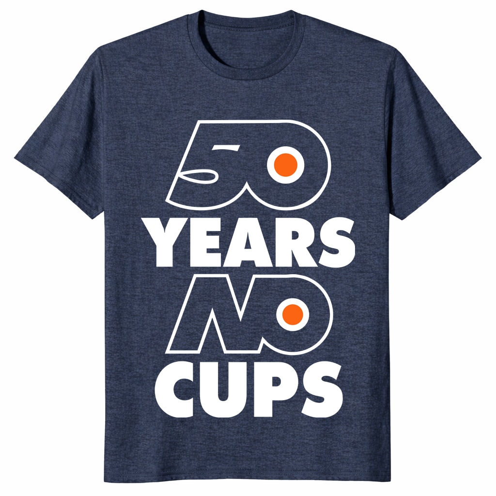 Philadelphia Flyers 50 Years No Cups Shirt – Hockey Fan Tee Philadelphia Flyers 50 Years No Cups Shirt – Hockey Fan Tee