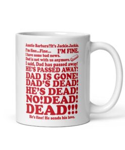 Roseanne Aunt Jackie Dad’s Dead Mug – Funny 90s Quote Cup