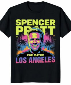 Spencer Pratt For Los Angeles Mayor Unisex Shirt
