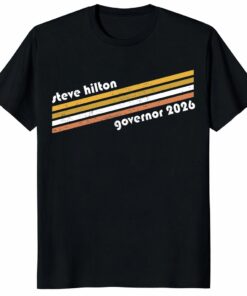 Steve Hilton Governor 2026 Shirt California Election Tee