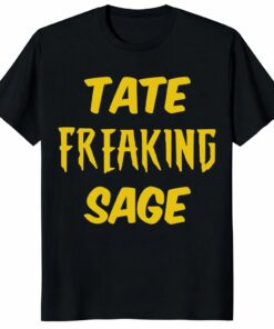 Tate Freaking Sage Unisex Shirt – Funny Viral Meme Fan Tee
