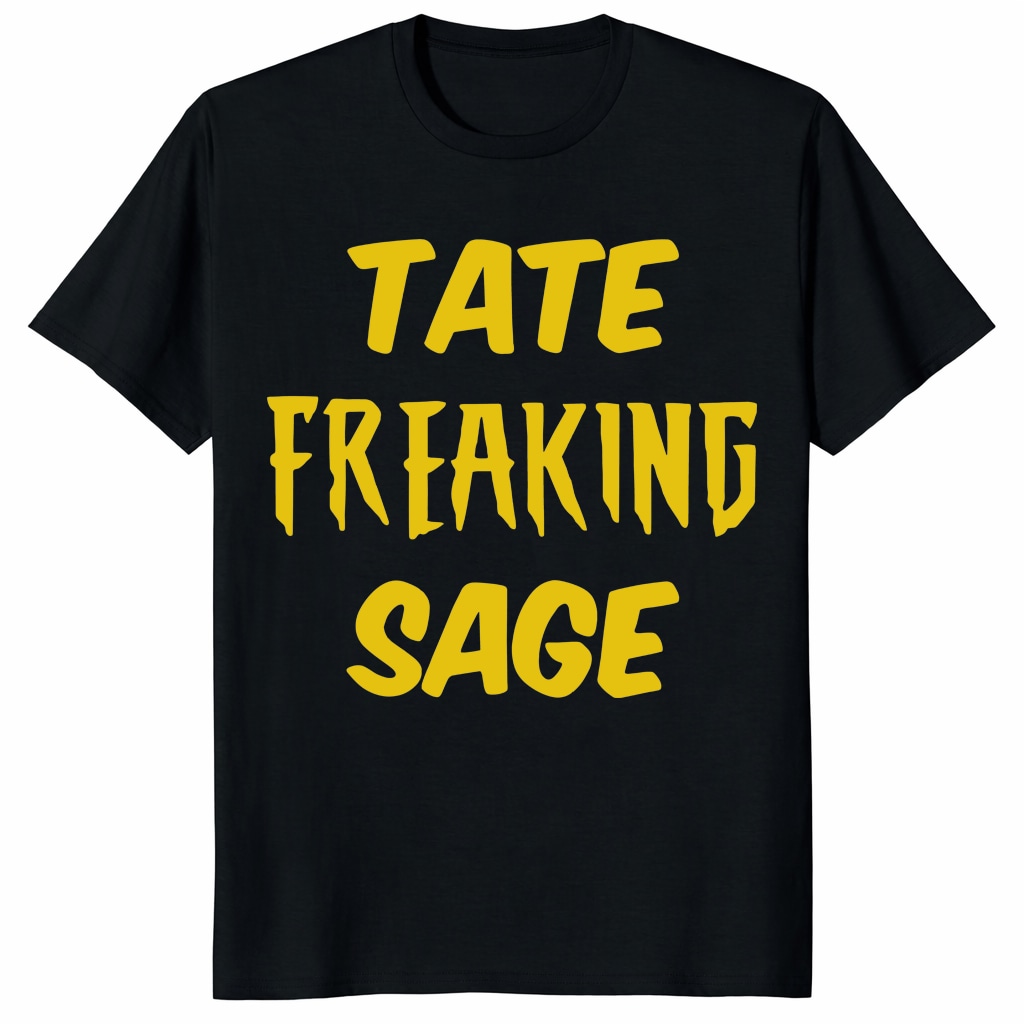 Tate Freaking Sage Unisex Shirt – Funny Viral Meme Fan Tee Tate Freaking Sage Unisex Shirt – Funny Viral Meme Fan Tee