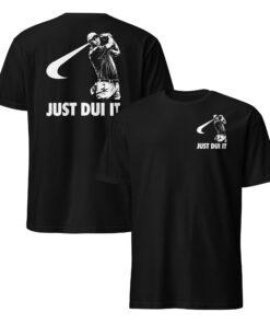 Tiger Woods Just DUI It Golf Unisex Shirt