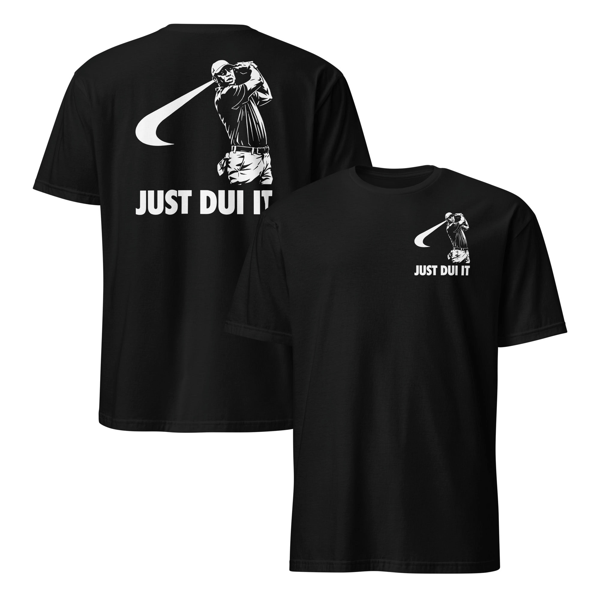Tiger Woods Just DUI It Golf Unisex Shirt Tiger Woods Just DUI It Golf Unisex Shirt