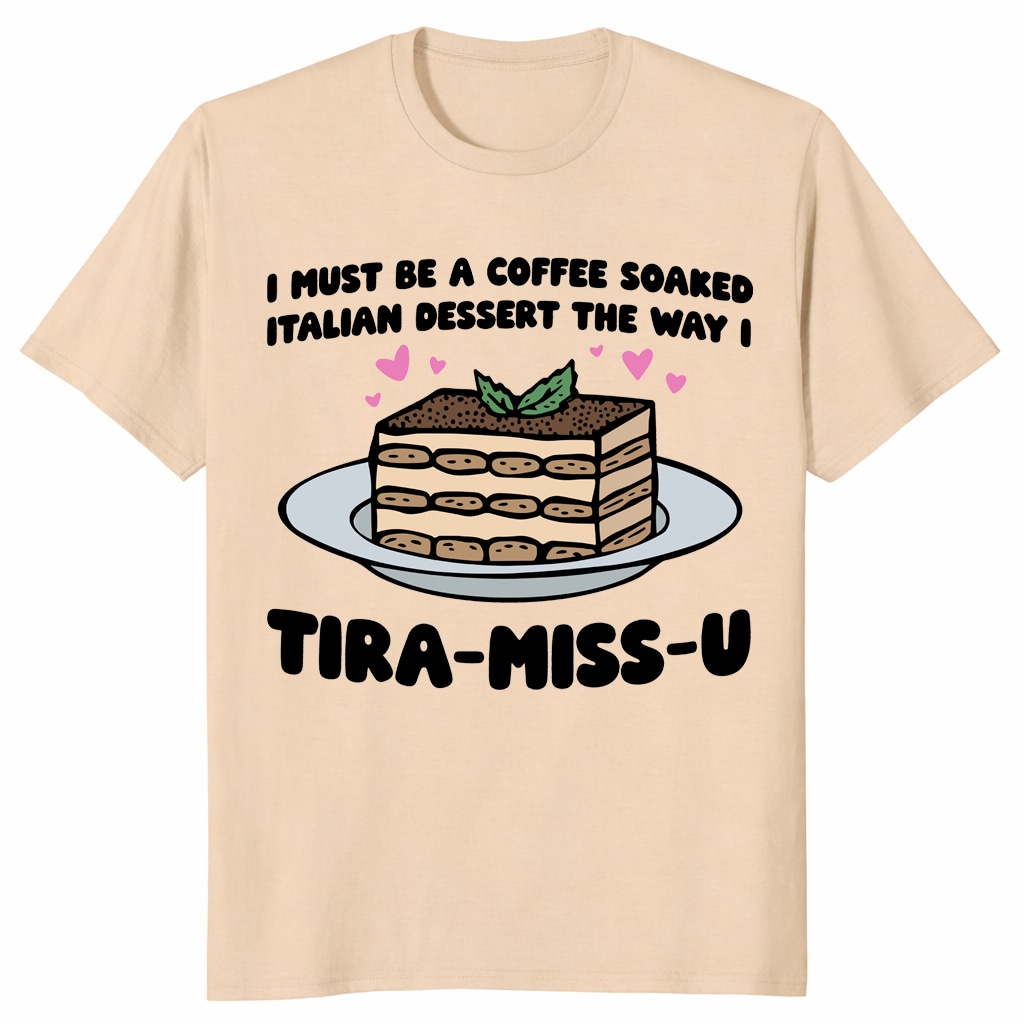 Tiramisu Shirt – Funny Italian Dessert Lover Gift Tee Tiramisu Shirt – Funny Italian Dessert Lover Gift Tee