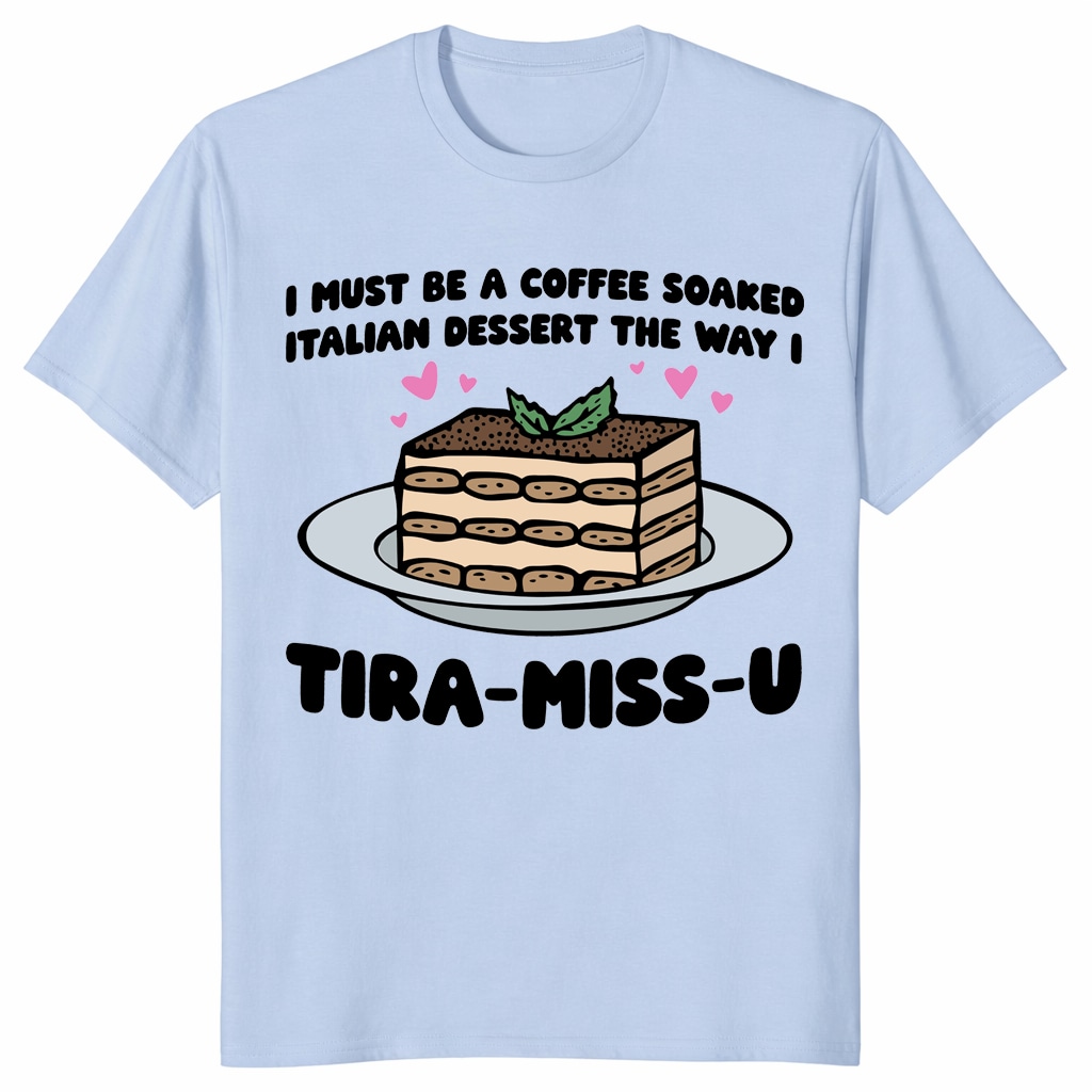 Tiramisu Shirt – Funny Italian Dessert Lover Gift Tee Tiramisu Shirt – Funny Italian Dessert Lover Gift Tee