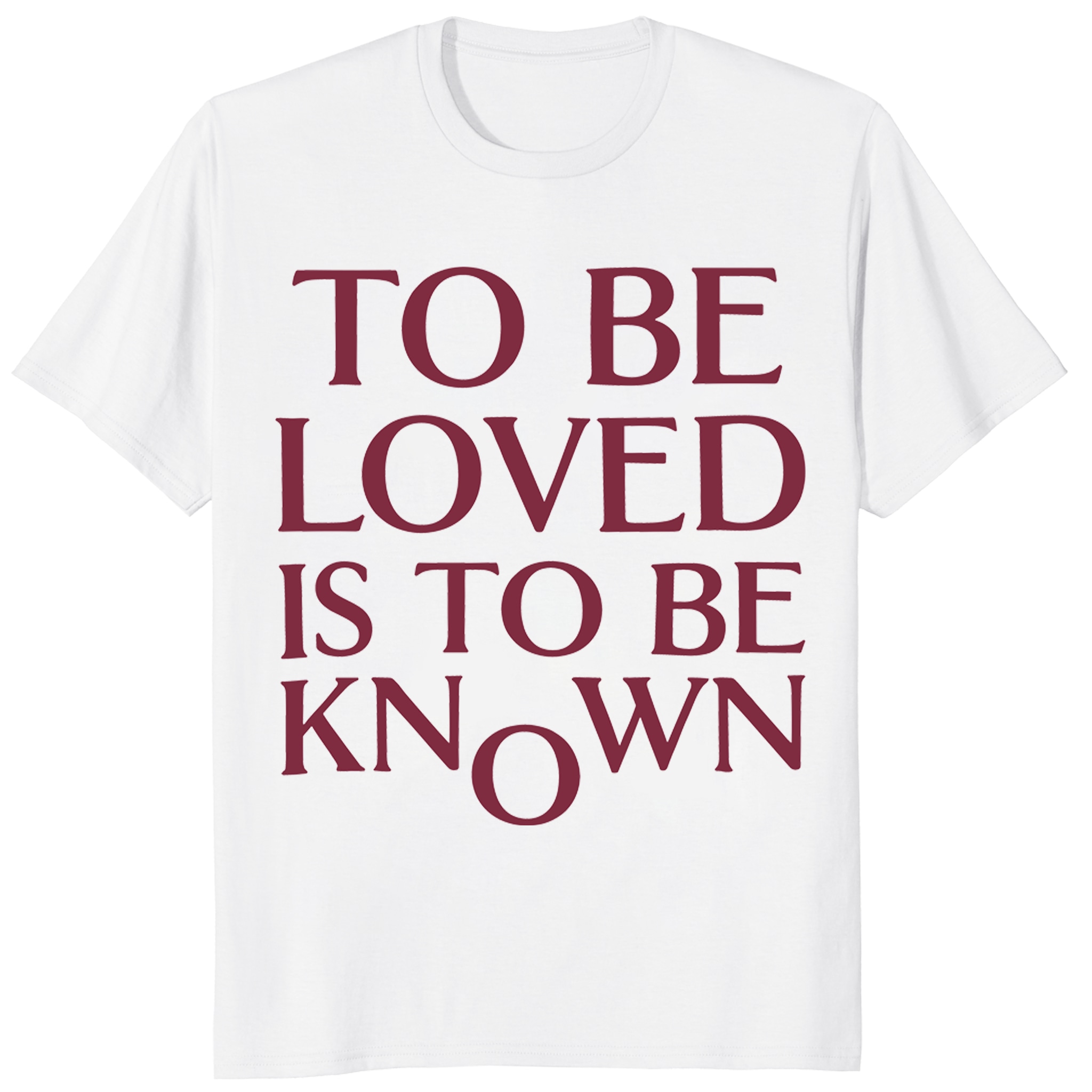 To Be Loved Is To Be Known Shirt – Minimalist Quote Tee To Be Loved Is To Be Known Shirt – Minimalist Quote Tee