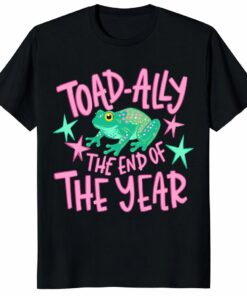 Toad-Ally The End Of The Year Shirt _ Last Day Teacher Tee