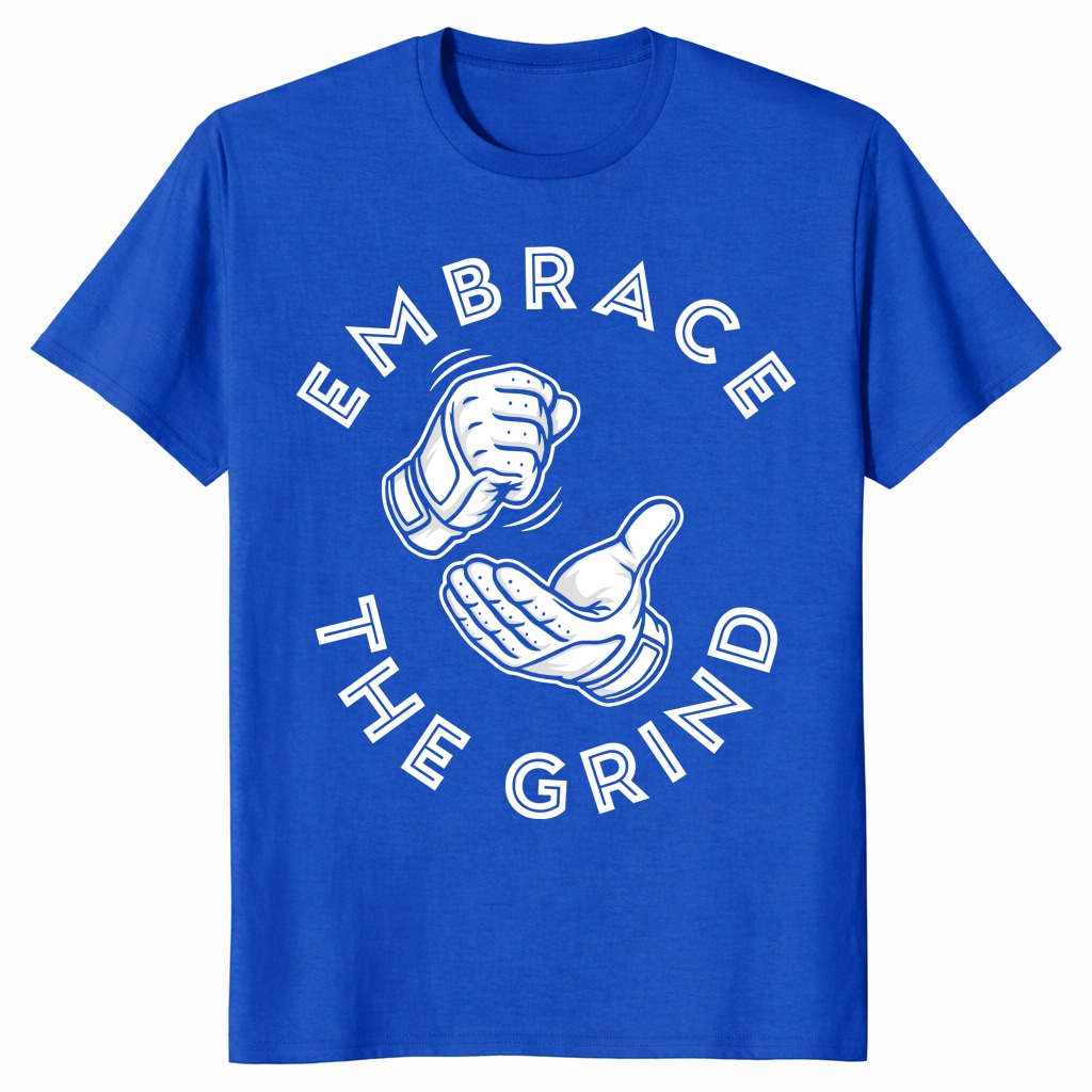 Toronto Blue Jays Embrace The Grind Shirt – Baseball Fan Tee Toronto Blue Jays Embrace The Grind Shirt – Baseball Fan Tee
