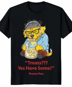 Treats Yes Have Some Shirt – Funny Dog Tee _ Proton Pets Gift