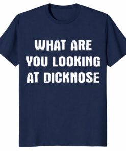 What Are You Looking At Dicknose Unisex Shirt – Stiles Teen Wolf 80s Tee
