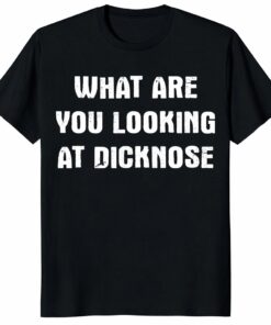 What Are You Looking At Dicknose Unisex Shirt – Stiles Teen Wolf 80s Tee
