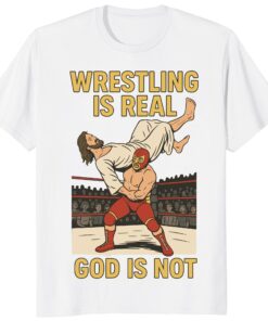 Wrestling Is Real God Is NoUnisex Shirt – Funny Jesus Wrestling Tee