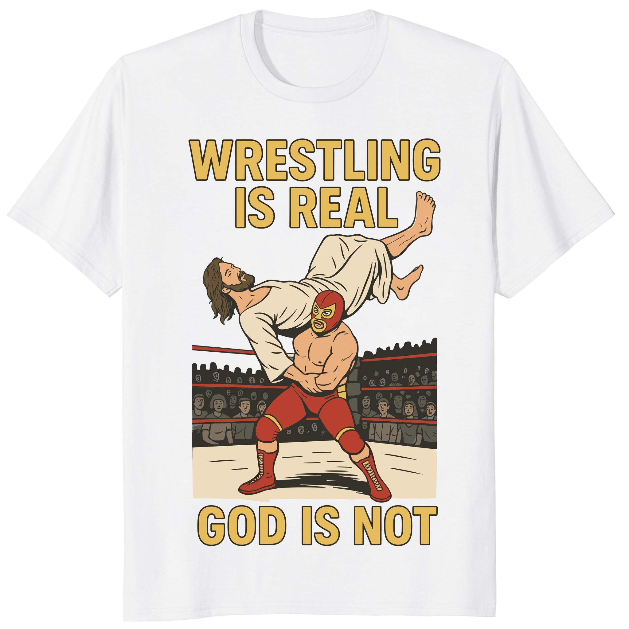 Wrestling Is Real God Is NoUnisex Shirt – Funny Jesus Wrestling Tee Wrestling Is Real God Is NoUnisex Shirt – Funny Jesus Wrestling Tee